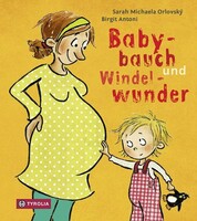 Tyrolia Verlagsanstalt Gm Babybauch und Windelwunder