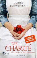 Rowohlt Taschenbuch Die Charité: Hoffnung und Schicksal