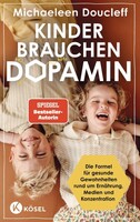 Kösel-Verlag Kinder brauchen Dopamin