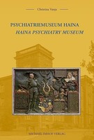 Imhof Verlag Psychiatriemuseum Haina<BR>Haina Psychiatry Museum<BR>