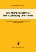 Wie Altenpflegeschüler ihre Ausbildung überstehen