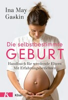 Kösel-Verlag Die selbstbestimmte Geburt