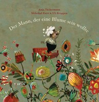 Tulipan Verlag Der Mann, der eine Blume sein wollte