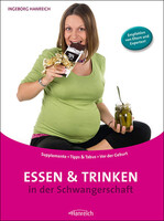 Hanreich, I. Verlag Essen und Trinken in der Schwangerschaft