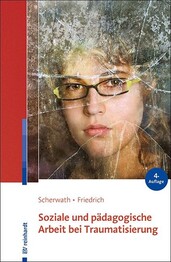 Soziale und p&auml;dagogische Arbeit bei Traumatisierung