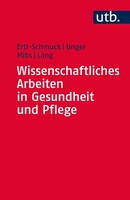 UTB GmbH Wissenschaftliches Arbeiten in Gesundheit und Pflege