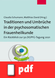 Traditionen und Umbrüche in der psychosomatischen Frauenheilkunde (E-book/PDF)