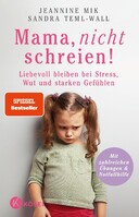 Kösel-Verlag Mama, nicht schreien!