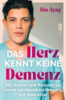 Edition Michael Fischer Das Herz kennt keine Demenz