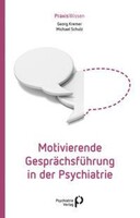 Psychiatrie-Verlag GmbH Motivierende Gesprächsführung in der Psychiatrie