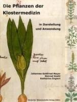 Deutscher Wissenschafts V Die Pflanzen der Klostermedizin in Darstellung und Anwendung