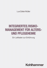 Integriertes Risikomanagement für Alters- und Pflegeheime