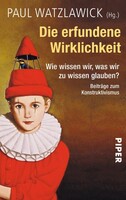 Piper Verlag GmbH Die erfundene Wirklichkeit