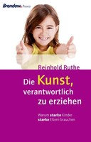 Brendow Verlag Die Kunst, verantwortlich zu erziehen