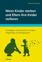 Haupt Verlag AG Wenn Kinder sterben und Eltern ihre Kinder verlieren