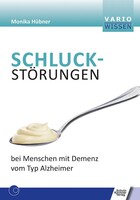 Schulz-Kirchner Verlag Gm Schluckstörungen bei Menschen mit Demenz vom Typ Alzheimer