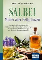 Mankau Verlag Salbei - Mutter aller Heilpflanzen. Kompakt-Ratgeber
