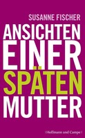 Hoffmann und Campe Verlag Ansichten einer späten Mutter