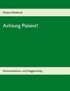 Books on demand Achtung Patient!