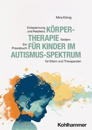K&ouml;rpertherapie f&uuml;r Kinder im Autismus-Spektrum