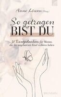 Brunnen-Verlag GmbH So getragen bist du