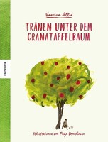 Knesebeck Von Dem GmbH Tränen unter dem Granatapfelbaum