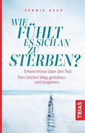 Wie f&uuml;hlt es sich an zu sterben?
