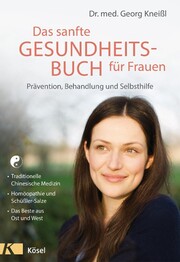 Das sanfte Gesundheitsbuch für Frauen