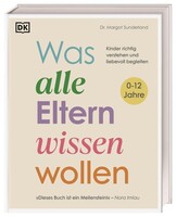 Dorling Kindersley Verlag Was alle Eltern wissen wollen