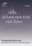 Diplomica Verlag Hilfe, ich kann mein Kind nicht lieben