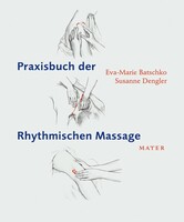 Mayer, Johannes Verlag Praxisbuch der Rhythmischen Massage nach Ita Wegmann