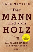 Insel Verlag GmbH Der Mann und das Holz