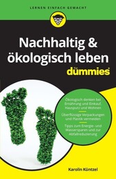 Nachhaltig & &ouml;kologisch leben f&uuml;r Dummies