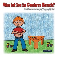 Lambertus-Verlag Was ist los in Gustavs Bauch?