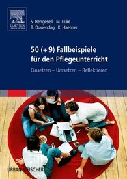 50 (+9) Fallbeispiele f&uuml;r den Pflegeunterricht