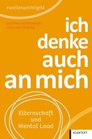 Klartext Ich denke auch an mich. Elternschaft und Mental Load