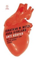 Lux, Christian Verlag Anti Körper. Wie Gesundheit zur neuen Moral wurde