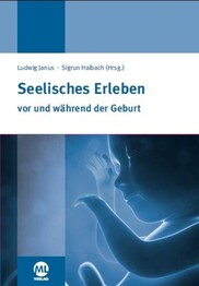 Seelisches Erleben vor und w&auml;hrend der Geburt