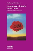 Unbewusste Rituale in der Liebe Klett-Cotta Verlag Unbewusste Rituale in der Liebe