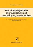 Was Altenpflegeschüler über Aktivierung und Beschäftigung wissen wollen