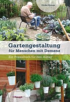 Haupt Verlag AG Gartengestaltung für Menschen mit Demenz