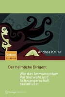 Spektrum-Akademischer Vlg Der heimliche Dirigent - Wie das Immunsystem Partnerwahl und Schwangerschaft beeinflusst