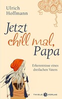 Thiele Verlag Jetzt chill mal, Papa