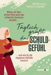 T&auml;glich gr&uuml;&szlig;t das Schuldgef&uuml;hl