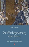 Info 3 Verlag Die Wiedergewinnung des Heilens
