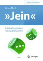 Jein - Entscheidungsfindung in Gesundheitsberufen