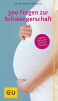 Graefe und Unzer Verlag 300 Fragen zur Schwangerschaft