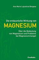Ennsthaler GmbH + Co. Kg Die erstaunliche Wirkung von Magnesium