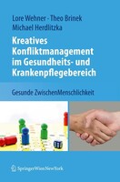 Springer Vienna Kreatives Konfliktmanagement im Gesundheits- und Krankenpflegebereich
