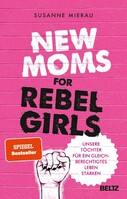Julius Beltz GmbH New Moms for Rebel Girls